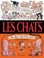 L'encyclopédie curieuse & bizarre par Billy Brouillard, 2, L'Encyclopédie curieuse et bizarre par Billy Brouillard T02, Les Chats