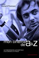 Mon cinéma de A à Z, Autobiographie alphabétique d'un cinéaste atypique