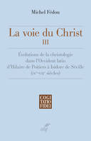 3, La voie du Christ III