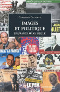 Images et politique en France au XXème siècle