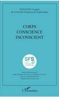 Corps Conscience Inconscient, XXXXVIIIe Congrès de la Société Française de Sophrologie