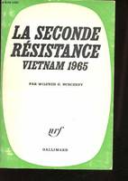 La seconde resistance(vietnam 1965), VIETNAM 1965