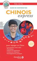 Chinois express, Guide de conversation , les premiers mots utiles, notions de grammaire, culture et civilisation, renseignements pratiques