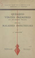 Quelques vérités premières (ou soi-disant telles) sur les maladies infectieuses