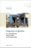 Pogroms et ghetto, Les musulmans dans l'inde contemporaine