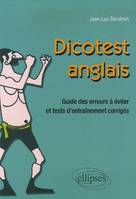 Dico-test - anglais. Guide des erreurs à éviter et tests d'entraînement corrigés, Livre