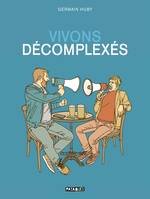 One-Shot, Vivons décomplexés