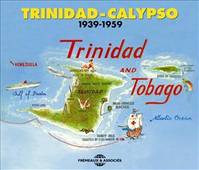 TRINIDAD - CALYPSO 1939 - 1959 (FEATURING : LORD KITCHENER, MIGHTY SPARROW, LORD INVADER, KING RADIO