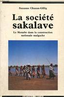 La société sakalave - le Menabe dans la construction nationale malgache, 1947-1972, le Menabe dans la construction nationale malgache, 1947-1972