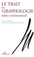 Le trait en graphologie, indice constitutionnel, indice constitutionnel