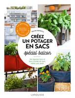 Créer un potager en sacs spécial balcon, Des légumes bons et bios à portée de main, même sans jardin