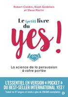 Le (petit) livre du YES !, La science de la persuasion à votre portée