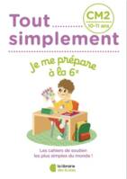 Tout simplement - CM2 - Je me prépare à la 6ème