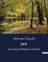 Jack, Un roman d'Alphonse Daudet