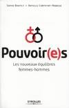 Pouvoir(e)s, Les nouveaux équilibres femmes-hommes.