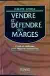 Vendre et défendre ses marges, outils et méthodes pour négocier aujourd'hui