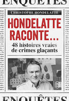 Hondelatte raconte..., 48 histoires vraies de crimes glaçants