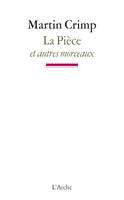 La pièce, Et autres morceaux