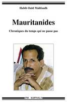 Mauritanides - chroniques du temps qui ne passe pas, chroniques du temps qui ne passe pas