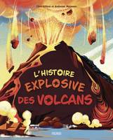 Beaux livres hors collection L'histoire explosive des volcans