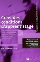 CREER DES CONDITIONS D'APPRENTISSAGE, Un cadre de référence socioconstructiviste pour une formation didactique des enseignants