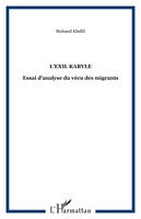 L'exil kabyle, Essai d'analyse du vécu des migrants