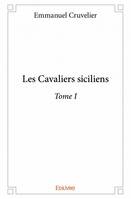 1, Les Cavaliers siciliens - Tome I