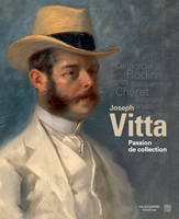 Joseph Vitta / passion de collection : exposition à Evian-les-Bains, Palais Lumière, du 15 février a, passion de collection