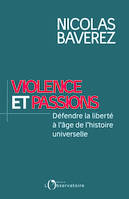 Violence et passions : défendre la liberté à l'âge de l'histoire universelle