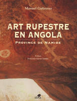 Art rupestre en Angola / Arte rupestre em Angola, Province de Namibe / Provincia do Namibe