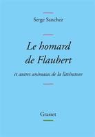 Le homard de Flaubert, Et autres animaux de la littérature