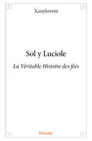 Sol y luciole, La Véritable Histoire des fées