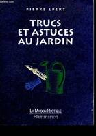 Trucs et astuces au jardin