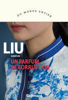 Un parfum de corruption, Roman