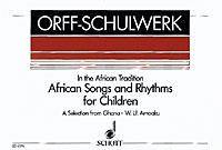 African Songs and Rhythms for Children, A Selection from Ghana. voice and Orff-instruments. Partition vocale/chorale et instrumentale.