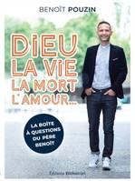 Dieu, la vie, la mort, l'amour..., La boîte à questions du père Benoit