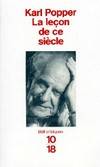 La leçon de ce siècle. suivi de Deux essais de Karl Popper sur la liberté et l'État démocratique: Entretien avec Giancarlo Bosetti, entretien avec Giancarlo Bosetti