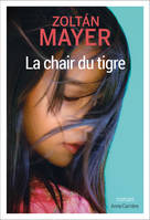 La chair du tigre, Roman