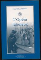 L'Opéra fabuleux