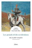 3, Les grands récits occidentaux, Le pilier européen