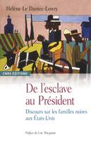 De l’esclave au président, Discours sur les familles noires aux États-Unis