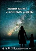 La relation mère fille en astro-psycho-généalogie