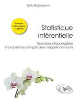 Statistique inférentielle - Exercices d'application et problèmes corrigés avec rappels de cours