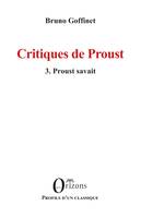 Critiques de Proust, 3. Proust savait