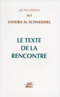 Le texte de la rencontre, l'interprétation du Nouveau Testament comme Écriture sainte