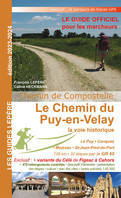 Le chemin du Puy-en-Velay : la voie historique : Le Puy-en-Velay, Conques, Moissac, Saint-Jean-Pied-