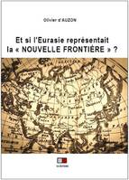 Et si l'Eurasie représentait la 