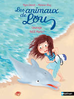 Les animaux de Lou - Courage, petit marin ! Lune Bleue Dès 6 ans - édition numérique
