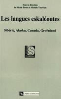 Langues eskaleoutes, Sibérie, Alaska, Canada, Groenland