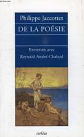 POESIE (DE LA), entretien avec Reynald André Chalard